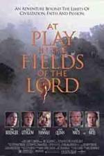 Watch At Play in the Fields of the Lord M4uhd
