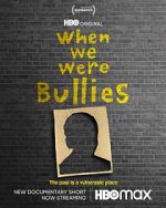 Watch When We Were Bullies (Short 2021) M4uhd