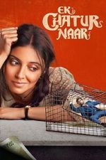 Watch Ek Chatur Naar M4uhd