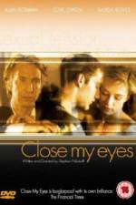 Watch Close My Eyes M4uhd