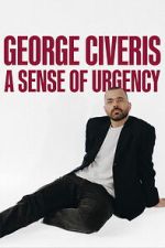 Watch George Civeris: A Sense of Urgency M4uhd