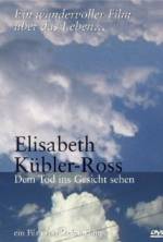 Watch Elisabeth Kübler-Ross: Facing Death M4uhd