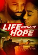 Watch Life Without Hope M4uhd