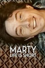 Watch Marty, Life Is Short M4uhd