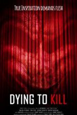 Watch Dying to Kill M4uhd