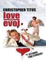 Watch Christopher Titus: Love Is Evol M4uhd