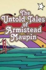 Watch The Untold Tales of Armistead Maupin M4uhd