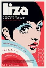 Watch Liza: A Truly Terrific Absolutely True Story M4uhd