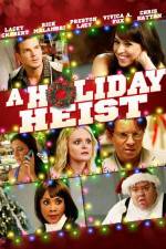Watch A Holiday Heist M4uhd