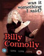 Watch Billy Connolly: Was It Something I Said? M4uhd