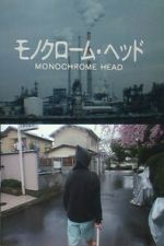 Watch Monochrome Head M4uhd