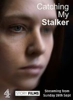 Watch Catching my Stalker M4uhd
