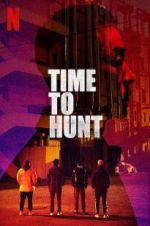 Watch Time to Hunt M4uhd