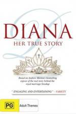 Watch Diana Her True Story M4uhd