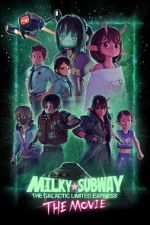 Watch Milky☆Subway: The Galactic Limited Express - the Movie M4uhd