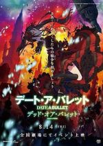 Watch Date A Bullet: zenpen Dead or Bullet M4uhd
