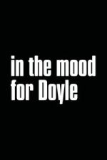 Watch In the Mood for Doyle M4uhd