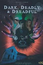 Watch Dark, Deadly & Dreadful M4uhd