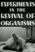 Watch Experiments in the Revival of Organisms (Short 1940) M4uhd