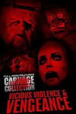 Watch Carnage Collection: Vicious Violence & Vengeance M4uhd