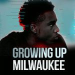 Watch Growing Up Milwaukee M4uhd