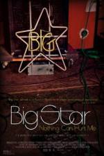 Watch Big Star Nothing Can Hurt Me M4uhd