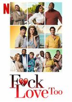 Watch F*ck Love Too M4uhd