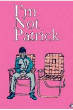 Watch I'm Not Patrick M4uhd