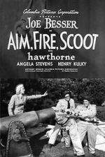 Watch Aim, Fire, Scoot M4uhd
