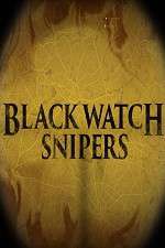 Watch Black Watch Snipers M4uhd