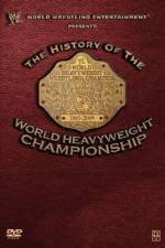Watch WWE History of the World Heavyweight Championship M4uhd
