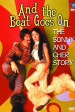 Watch And the Beat Goes On The Sonny and Cher Story M4uhd