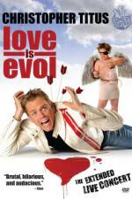 Watch Christopher Titus Love Is Evol M4uhd