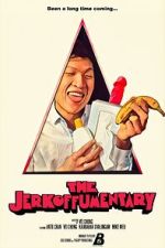 Watch The Jerkoffumentary M4uhd