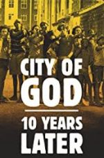 Watch City of God: 10 Years Later M4uhd