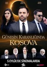 Watch Güneşin Karanlığında Kosova M4uhd