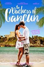 Watch The Duchess of Cancun M4uhd