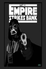 Watch The Empire Strikes Bank M4uhd
