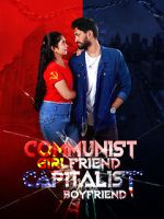 Watch Communist Girlfriend Capitalist Boyfriend M4uhd