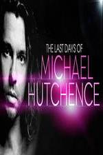 Watch The Last Days Of Michael Hutchence M4uhd