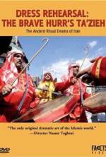 Watch Dress Rehearsal: The Brave Hurr's Ta'Zieh M4uhd