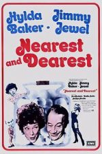 Watch Nearest and Dearest M4uhd