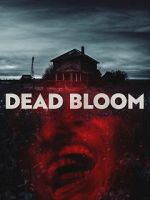 Watch Dead Bloom M4uhd