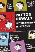 Watch Patton Oswalt: My Weakness Is Strong M4uhd