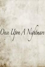 Watch Once Upon a Nightmare M4uhd