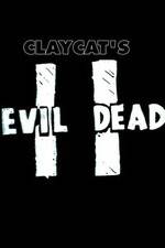 Watch Claycat's Evil Dead II M4uhd