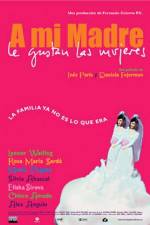 Watch A mi madre le gustan las mujeres M4uhd