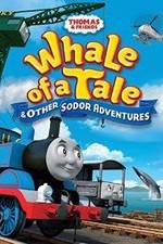 Watch Thomas & Friends: Whale of a Tale and Other Sodor Adventures M4uhd