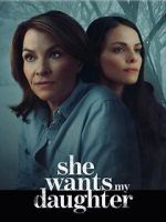 Watch She Wants My Daughter M4uhd