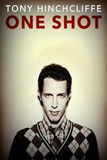 Watch Tony Hinchcliffe: One Shot M4uhd